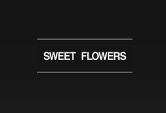 SWEET FLOWERS